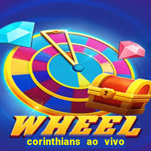 corinthians ao vivo multi canal