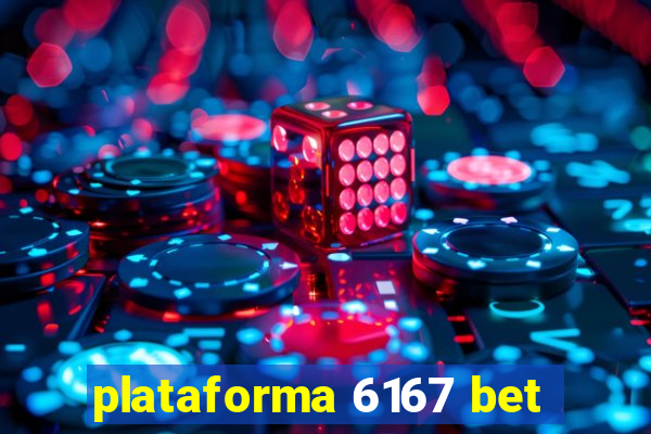 plataforma 6167 bet