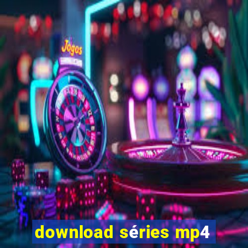 download séries mp4