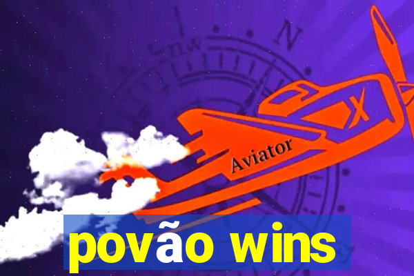 povão wins