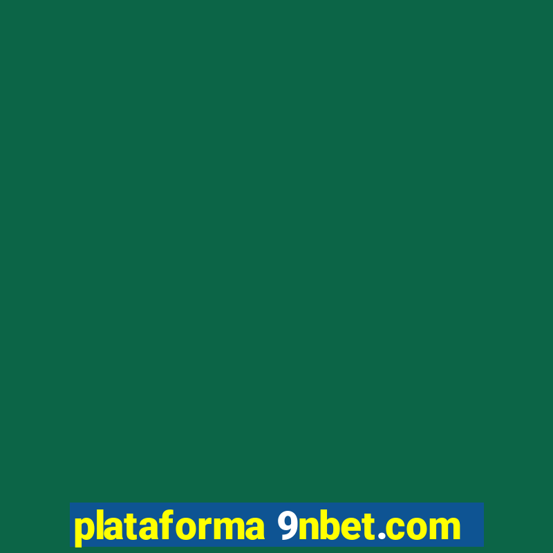 plataforma 9nbet.com