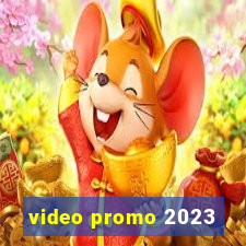 video promo 2023