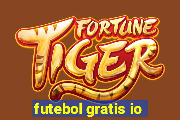 futebol gratis io