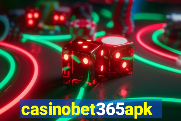 casinobet365apk