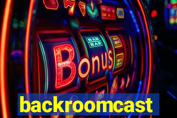 backroomcast