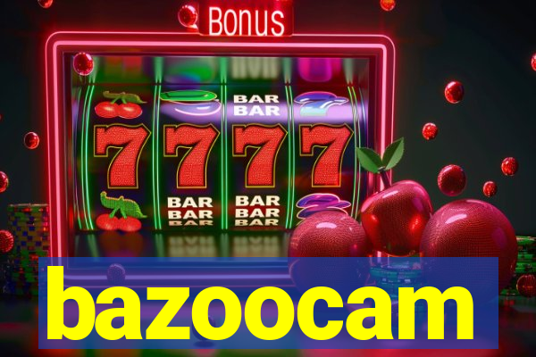 bazoocam