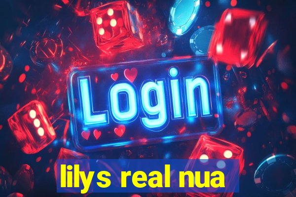 lilys real nua