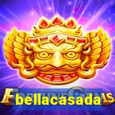 bellacasada