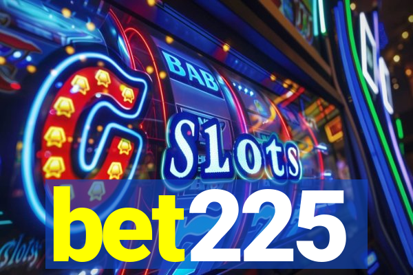 bet225