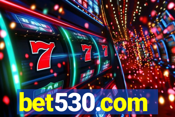 bet530.com