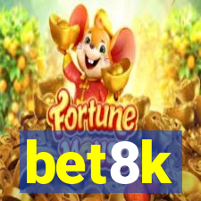 bet8k