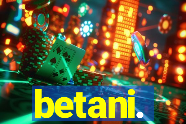 betani.