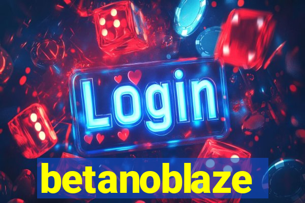 betanoblaze