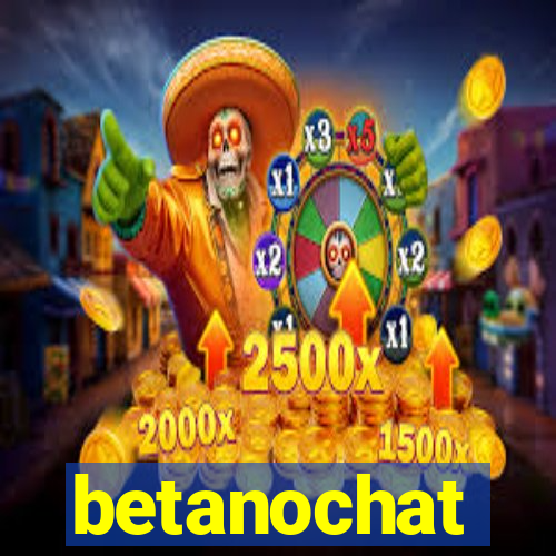 betanochat