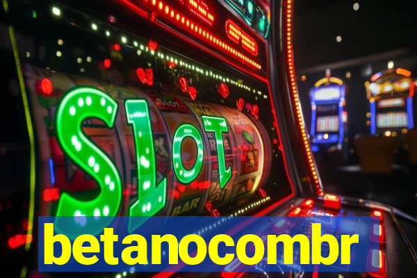 betanocombr