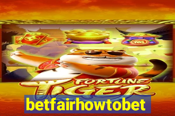 betfairhowtobet