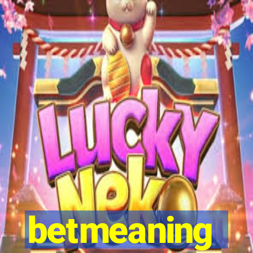 betmeaning