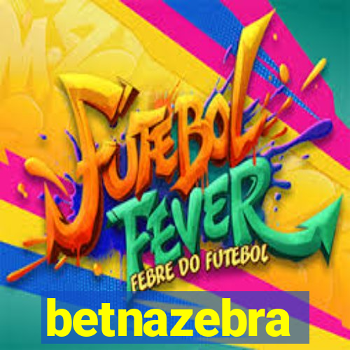 betnazebra