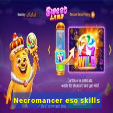 Necromancer eso skills