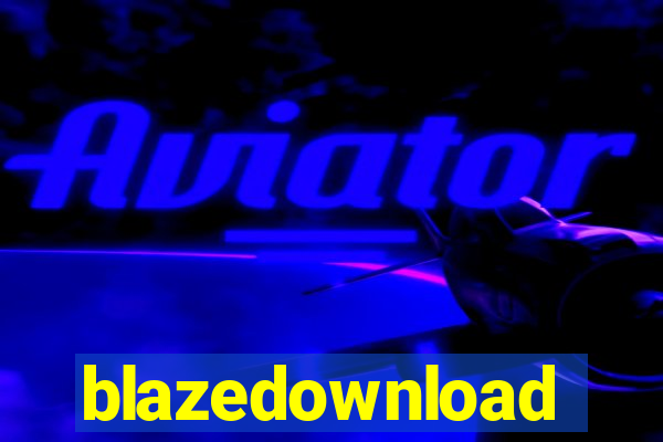 blazedownload