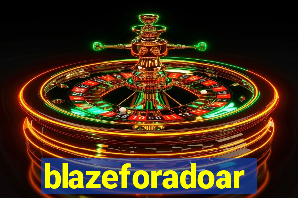 blazeforadoar