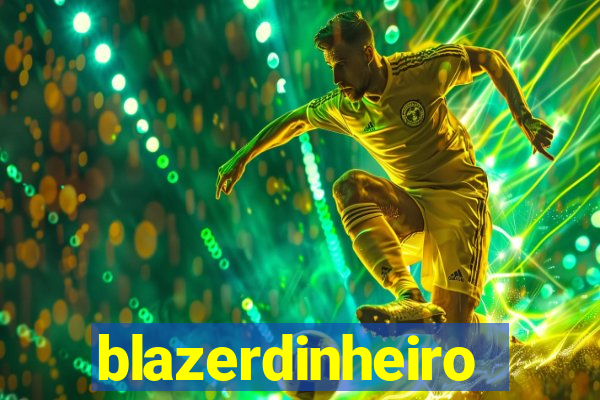 blazerdinheiro