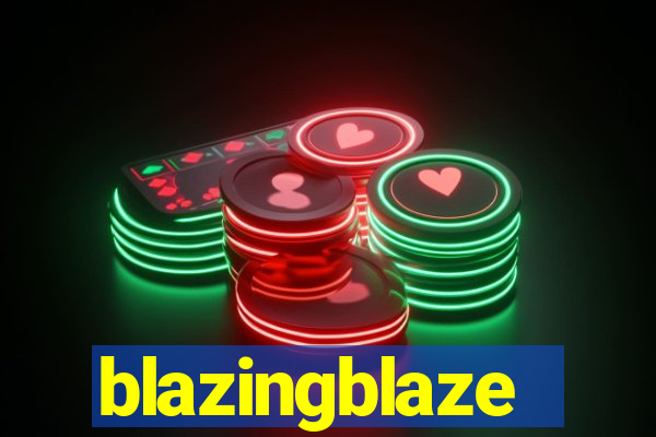 blazingblaze