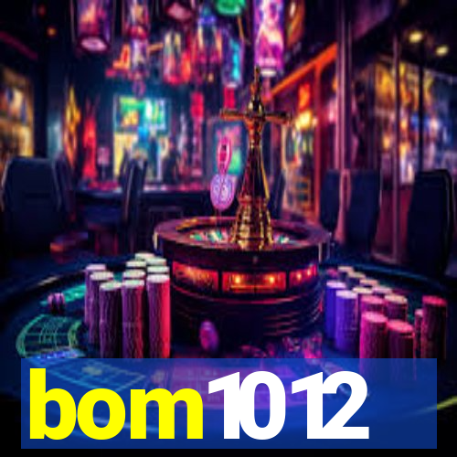 bom1012