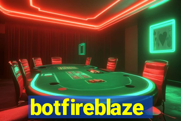 botfireblaze