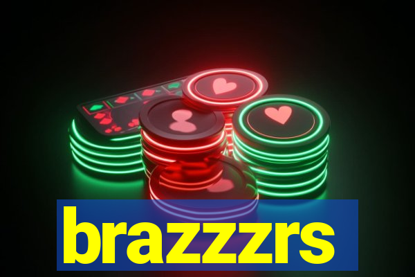 brazzzrs