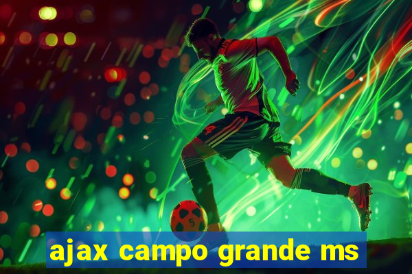 ajax campo grande ms