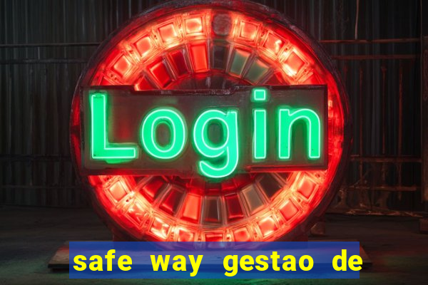 safe way gestao de recursos financeiros