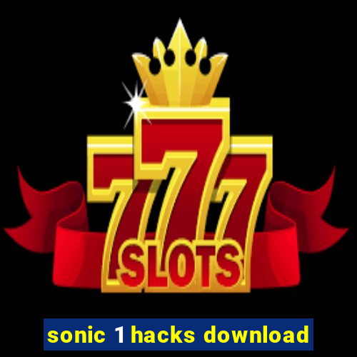 sonic 1 hacks download