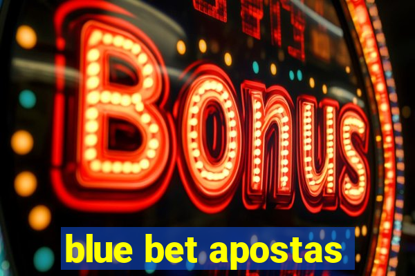 blue bet apostas