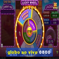 globo ao vivo 0800