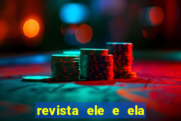 revista ele e ela cartas do forum