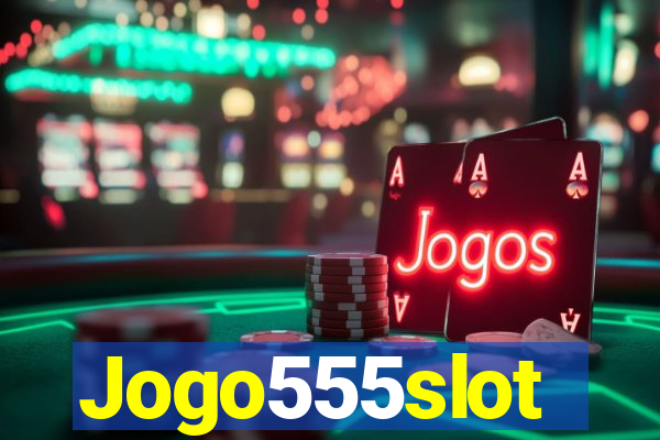 Jogo555slot