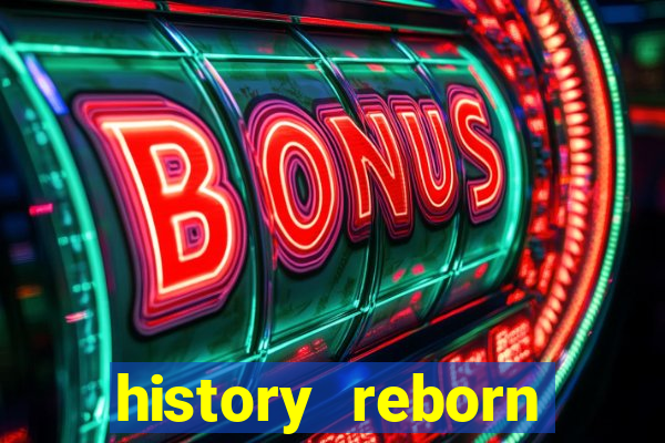 history reborn remover carta