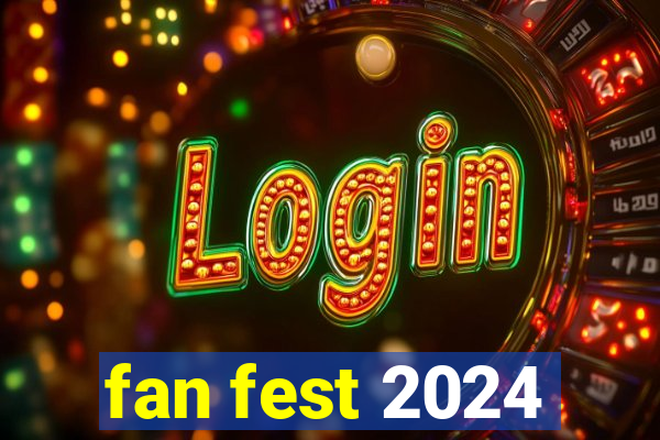 fan fest 2024