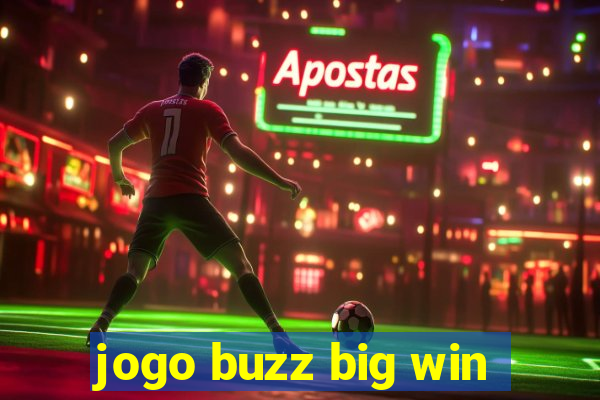 jogo buzz big win