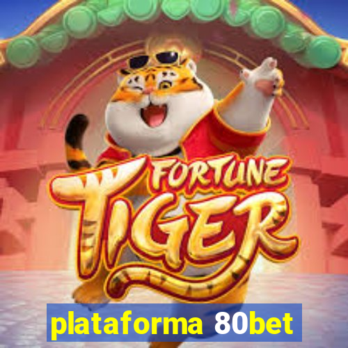 plataforma 80bet