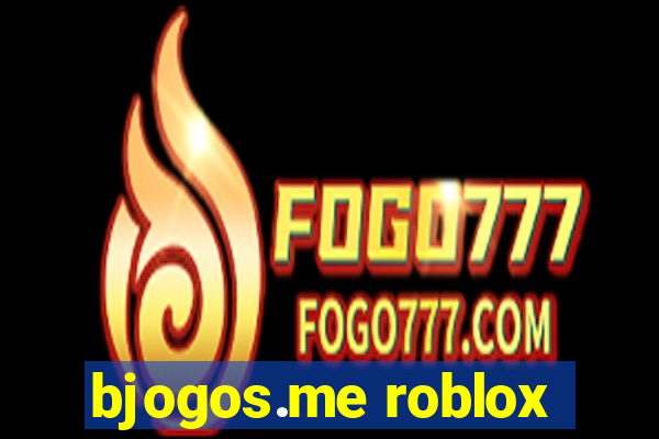 bjogos.me roblox