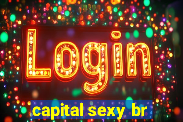 capital sexy br