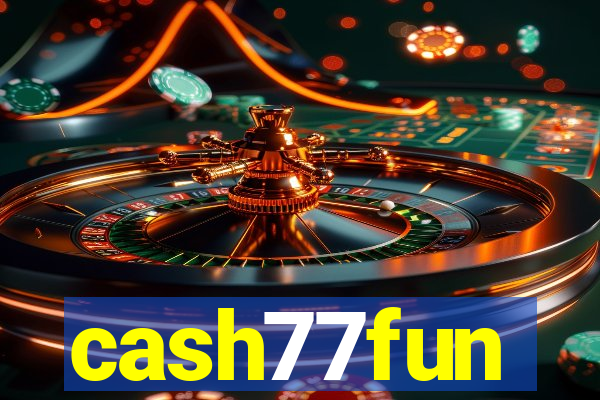 cash77fun