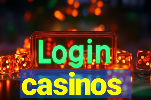 casinos