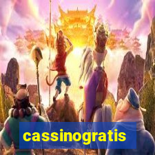 cassinogratis