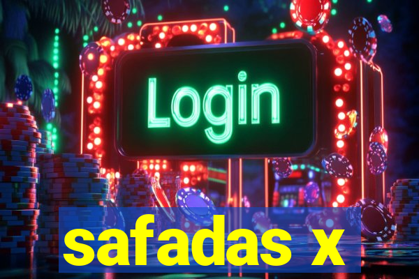 safadas x