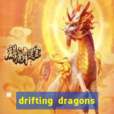 drifting dragons season 2