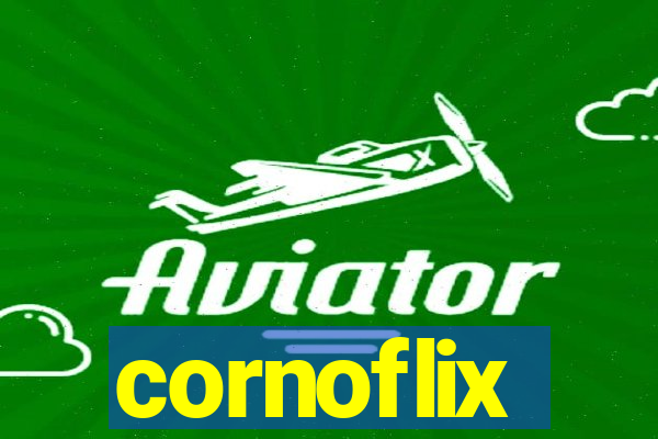 cornoflix