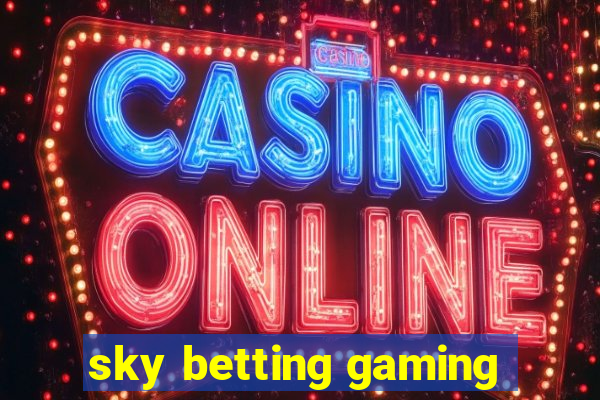 sky betting gaming